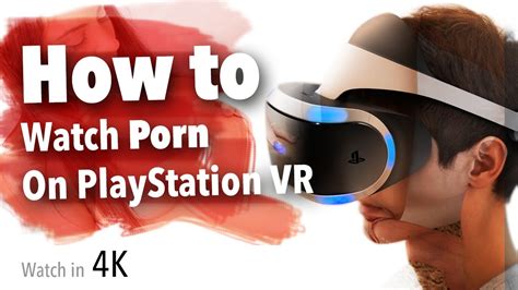 porn on playstation vr|How to Watch VR Porn Videos on PlayStation VR and PSVR 2